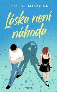 Kniha: Láska není náhoda - Iris D. Morgan