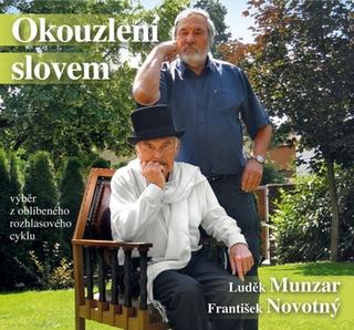 Médium CD: Okouzlení slovem - 1. vydanie - František Novotný; Luděk Munzar