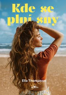 Kniha: Kde se plní sny - Ella Thompson