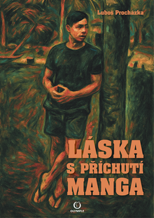 Kniha: Láska s příchutí manga - Luboš Procházka