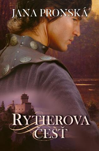 Kniha: Rytierova česť - 1. vydanie - Jana Pronská
