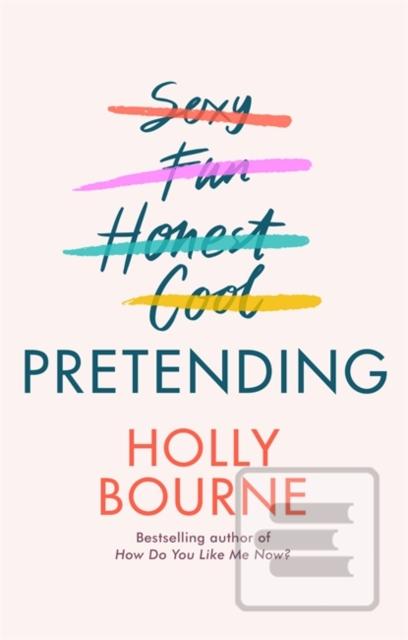 Kniha: Pretending - Holly Bourne