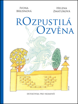 Kniha: Rozpustilá ozvěna - 2. vydanie - Helena Zmatlíková, Ivona Březinová