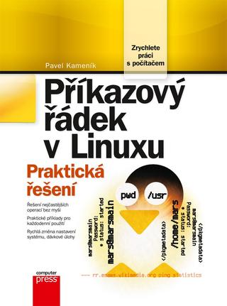 Kniha: Příkazový řádek v Linuxu - Praktická řešení - 2. vydanie - Pavel Kameník