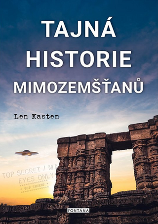 Kniha: Tajná historie mimozemšťanů - 1. vydanie - Len Kasten