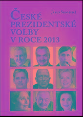 Kniha: České prezidentské volby v roce 2013 - Jakub Šedo