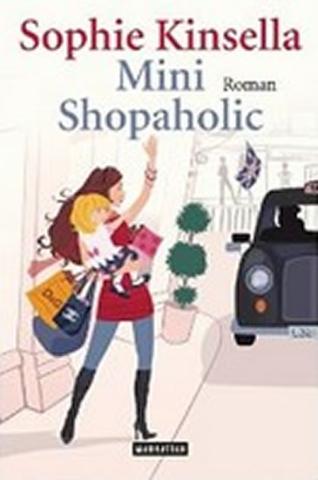 Kniha: Mini Shopaholic - 1. vydanie - Sophie Kinsella