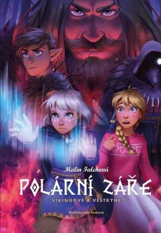 Kniha: Polární záře: Vikingové a věštkyně - 1. vydanie - Malin Falch