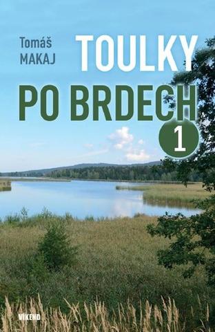 Knižná mapa: Toulky po Brdech 1 - 1. vydanie - Tomáš Makaj