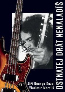 Kniha: Ostnatej drát nenaladíš - Vladimír Mertlík; Jiří Kozel