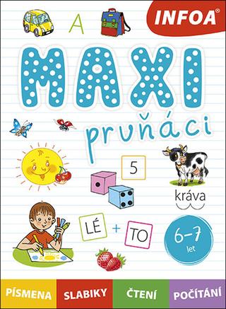 Kniha: Maxi prvňáci - písmena, slabiky, čtení, počítání
