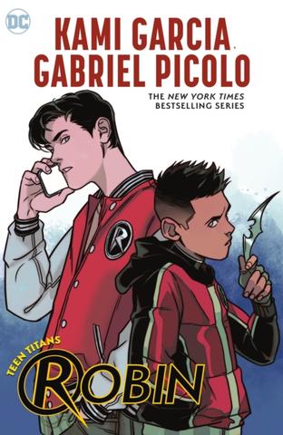 Kniha: Teen Titans: Robin - Kami Garcia,Gabriel Picolo