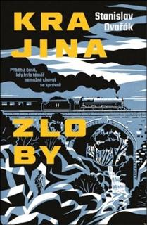 Kniha: Krajina zloby - Stanislav Dvořák