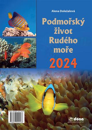 Kalendár nástenný: Podmořský život Rudého moře 2024 - Alena Doležalová
