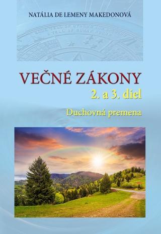 Kniha: Večné zákony 2. a 3. diel - Duchovná premena - Natália de Lemeny Makedonová