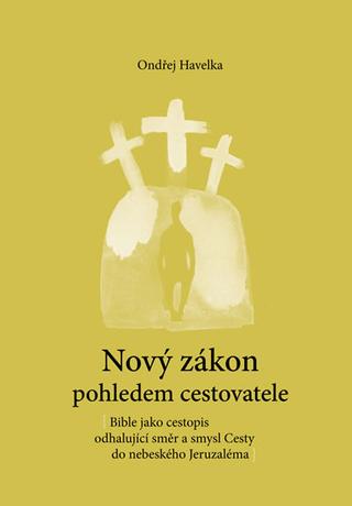 Kniha: Nový zákon pohledem cestovatele - 1. vydanie - Ondřej Havelka