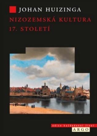 Kniha: Nizozemská kultura v 17. století - Johan Huizinga