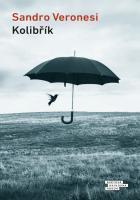 Kniha: Kolibřík - 1. vydanie - Sandro Veronesi
