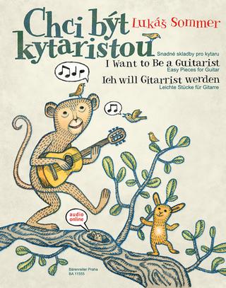 Kniha: Chci být kytaristou - snadné skladby pro kytaru - Snadné skladby pro kytaru - Lukáš Sommer