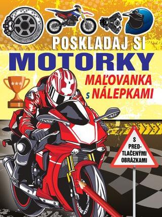 Kniha: Poskladaj si motorky - Maľovanka s nálepkami s predtlačenými obrázkami