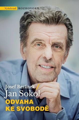 Kniha: Odvaha ke svobodě - Jan Sokol; Josef Beránek