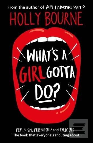 Kniha: What’s a Girl Gotta Do - Holly Bourne