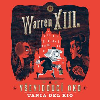 Médium CD: Warren XIII. a Vševidoucí oko - Tania Del Rio; Otakar Brousek; Ondřej Brousek