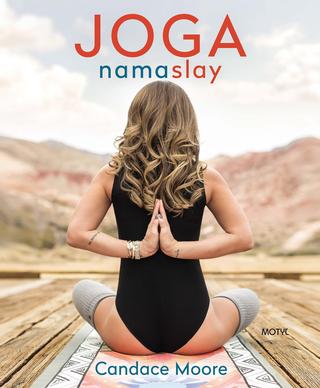 Kniha: Joga Namaslay - 1. vydanie - Candace Moore