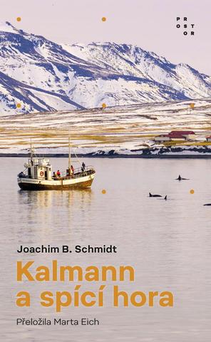 Kniha: Kalmann a spící hora - Kalmann (2.díl) - 1. vydanie - Joachim B. Schmidt
