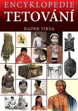 Kniha: Encyklopedie tetování - 1. vydanie - Radek Fiksa