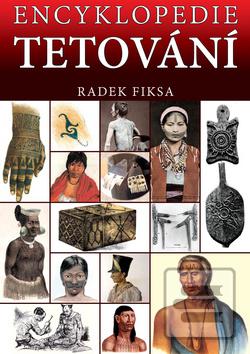 Kniha: Encyklopedie tetování - 1. vydanie - Radek Fiksa