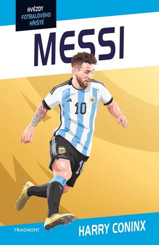 Kniha: Hvězdy fotbalového hřiště - Messi - 1. vydanie - Harry Coninx