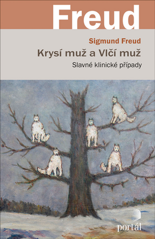 Kniha: Krysí muž a Vlčí muž - Slavné klinické případy - Sigmund Freud