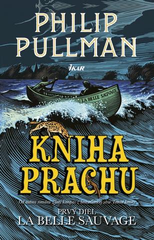 Kniha: Kniha Prachu La Belle Sauvage - Kniha Prachu 1 - 1. vydanie - Philip Pullman