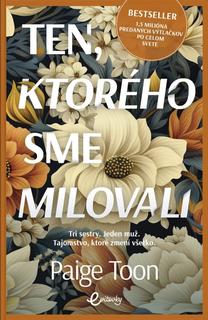 Kniha: Ten, ktorého sme milovali - 1. vydanie - Paige Toon