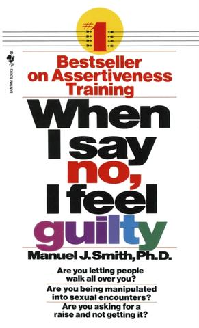 Kniha: When I Say No, I Feel Guilty - Manuel J. Smith