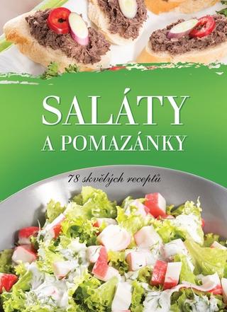Kniha: Saláty a pomazánky - 78 skvělých receptů - 1. vydanie