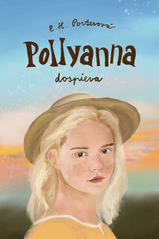 Kniha: Pollyanna dospieva - Pollyanna 2.diel - Eleanor Hodgman-Porterová