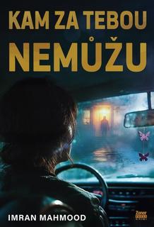 Kniha: Kam za tebou nemůžu - Imran Mahmood