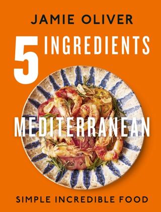 Kniha: 5 Ingredients Mediterranean - 1. vydanie - Jamie Oliver