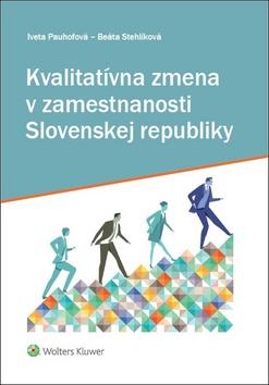 Kniha : Kvalitatívna zmena v zamestnanosti Slovenskej republiky