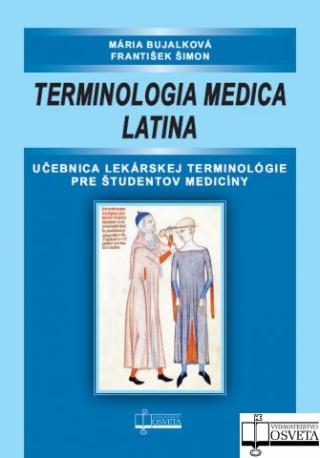 Kniha: Terminologia medica latina - Učebnica lekárskej terminológie pre študentov medicíny - Mária Bujalková
