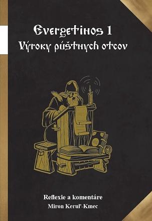 Kniha: Evergetinos 1 - Výroky púštnych otcov - Miron Keruľ-Kmec st.