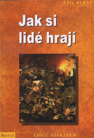 Kniha: Jak si lidé hrají - Eric Berne