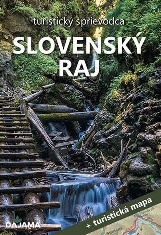 Kniha : Slovenský raj turistický sprievodca - + turistická mapa - . vydanie