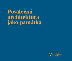 Kniha: Poválečná architektura jako památka - Proměny pražských staveb z období 1945–1989 - Matyáš Kracík