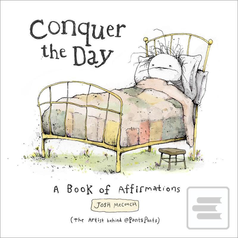 Kniha: Conquer the Day: A Book of Affirmations - 1. vydanie - Josh Mecouch