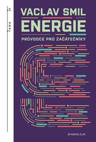 Kniha: Energie - Průvodce pro začátečníky - 2. vydanie - Vaclav Smil