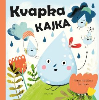 Kniha: Kvapka Kajka - 1. vydanie - Helena Haraštová