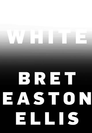 Kniha: White - 1. vydanie - Bret Easton Ellis